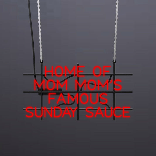 #A204 - "Home of Mom Mom's Famous Sunday Sauce" Neon Sign