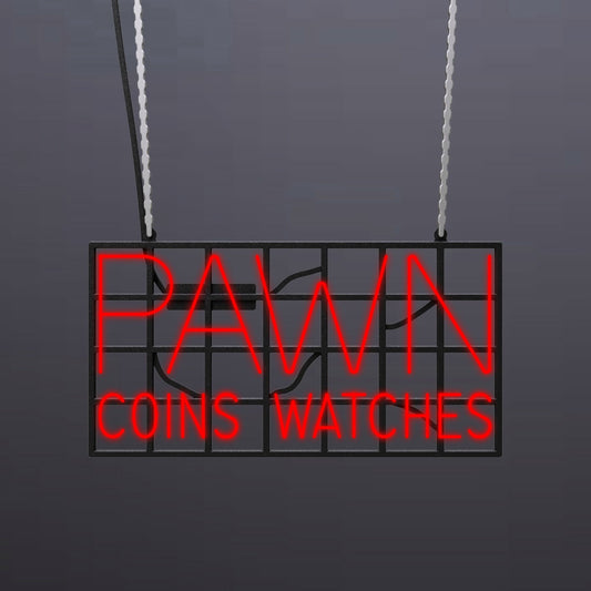 #A600 - "Pawn - Coins - Watches" Neon Sign